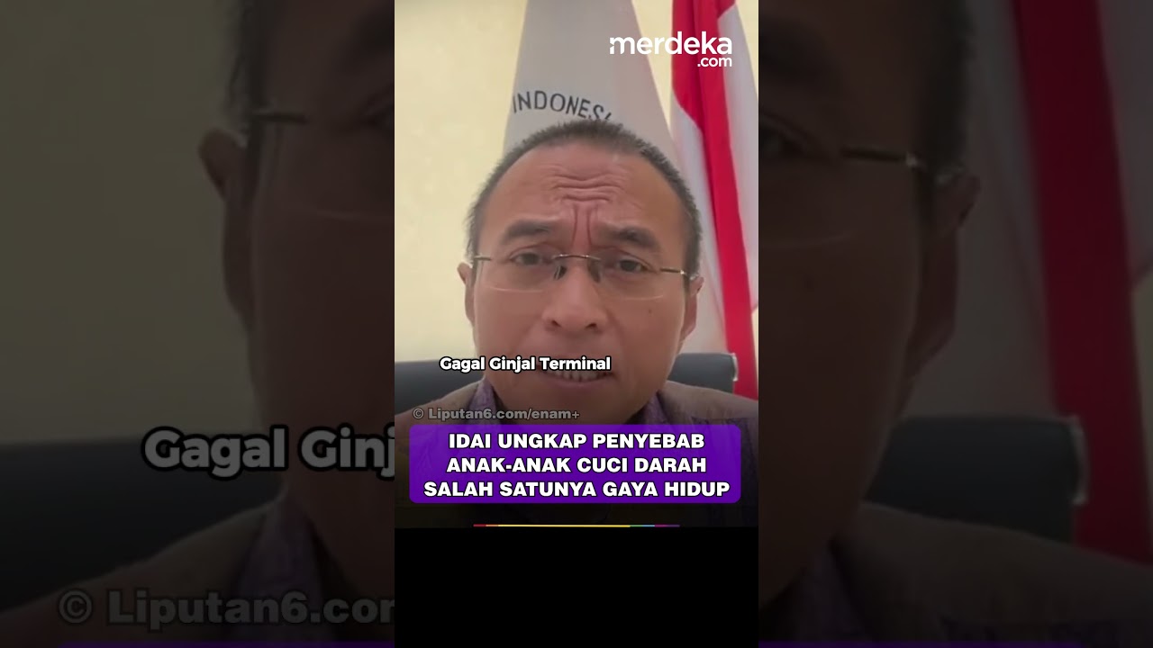 Penjelasan Ikatan Dokter Anak Banyak Bocah Cuci Darah, Salah Satunya Gaya Hidup #merdekadotcom
