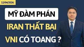 Chứng khoán hôm nay | Nhận định thị trường | Đàm phán thất bại, tuần sau Vnindex có toang không