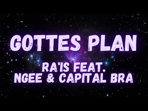 Ra'is feat. NGEE & Capital Bra - Gottes Plan (lyrics)