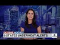 6 states under heat alerts, expected to break record-high temperatures - 01:57 min - News - Video
