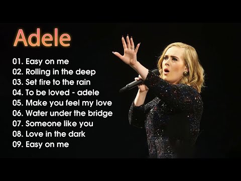 Adele Songs That Broke Our Hearts