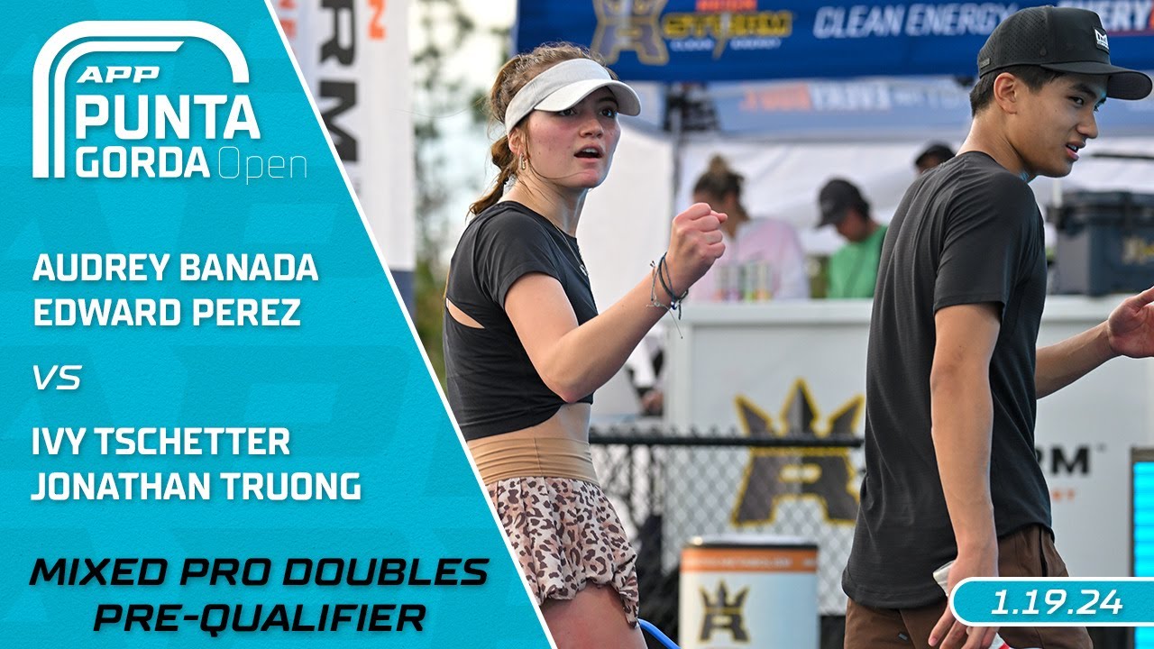 2024 APP Punta Gorda Open I Banada/Perez vs. Tschetter/Truong | Mixed Doubles Pre-Qualifier