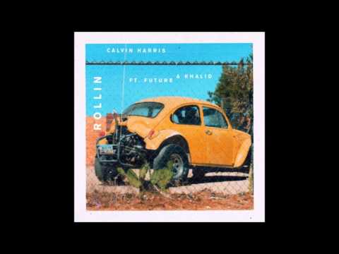 Calvin Harris - Rollin (Audio) ft. Future & Khalid