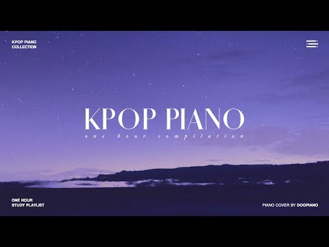 The Best of KPOP | 1 Hour Piano Collection for Study