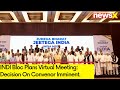 INDI Bloc to Hold Virtual Meeting | Convenor Decision on Cards | NewsX