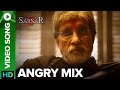 Angry Mix (Official Video Song) from Sarkar 3