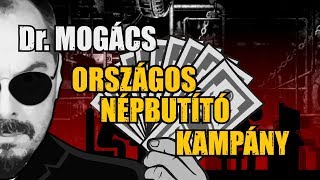 Dr. Mogács NÉPBUTÍTÓ KAMPÁNY I TELJES EST