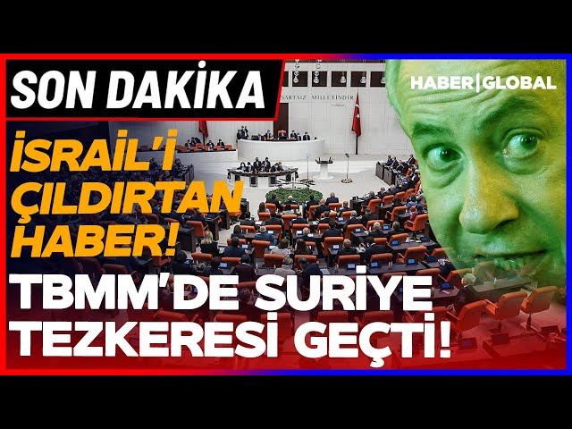 SON DAKİKA! TEL-AVİV TUTUŞTU! TBMM'DE SURİYE TEZKERESİ KABUL EDİLDİ!