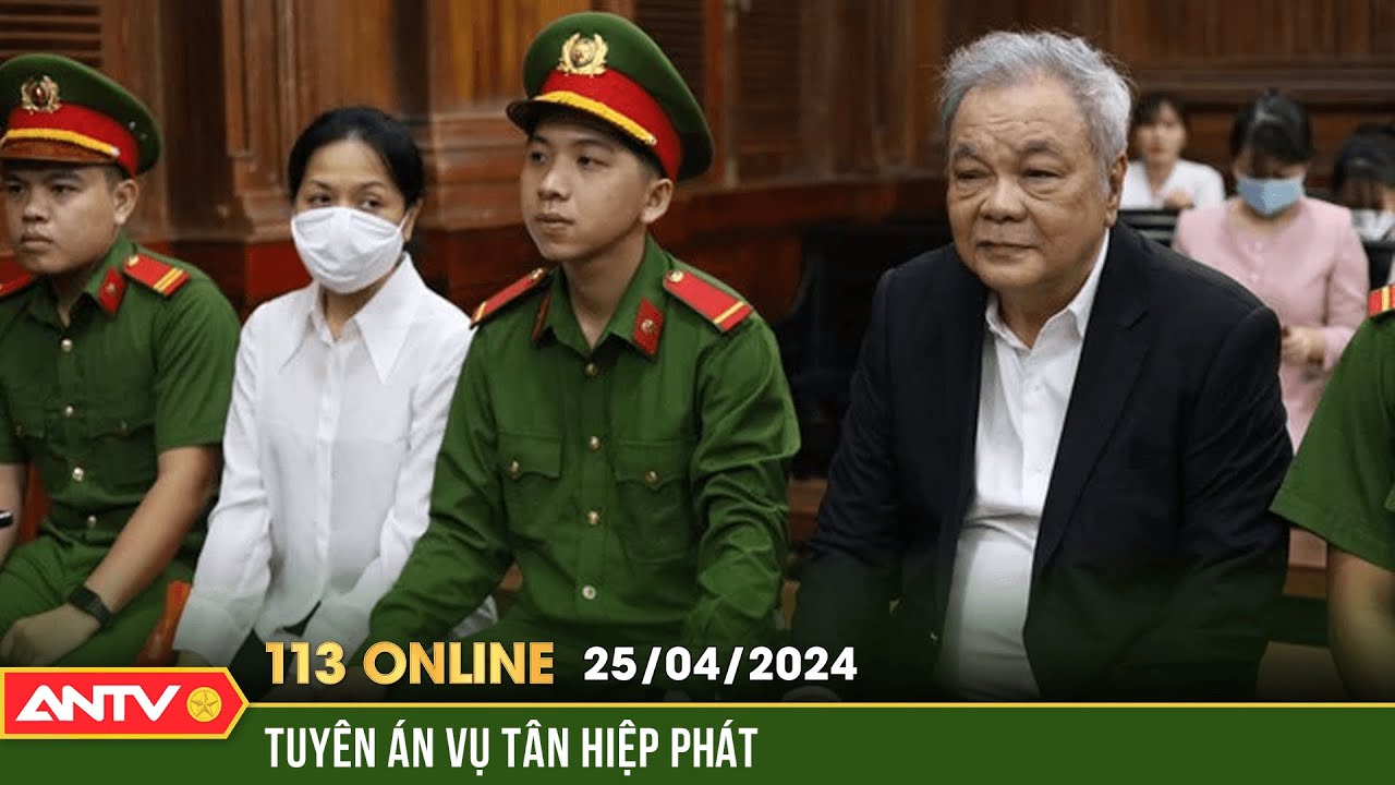 Bản tin 113 online ngày 25/4: Chiếm đoạt hơn 1.000 tỉ đồng, ôngTrần Quí Thanh bị tuyên 8 năm tù