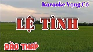 Karaoke Lệ Tình - Dây Đào Thấp - Tác giả: Nguyễn Nhanh