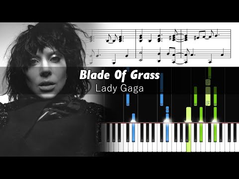 Lady Gaga - Blade Of Grass - Accurate Piano Tutorial with Sheet Music