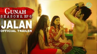 Jalan : Gunah S2 Episode 6 (2022) FWFOriginals Hindi Web Series Trailer