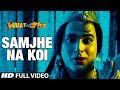 Samjhe Na Koi Full Video Song | What The Fish | Dimple Kapadia, Manjot Singh