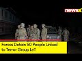 Forces Detain 50 People Linked to Terror Group LeT | Poonch, J&K Terror Attack | NewsX