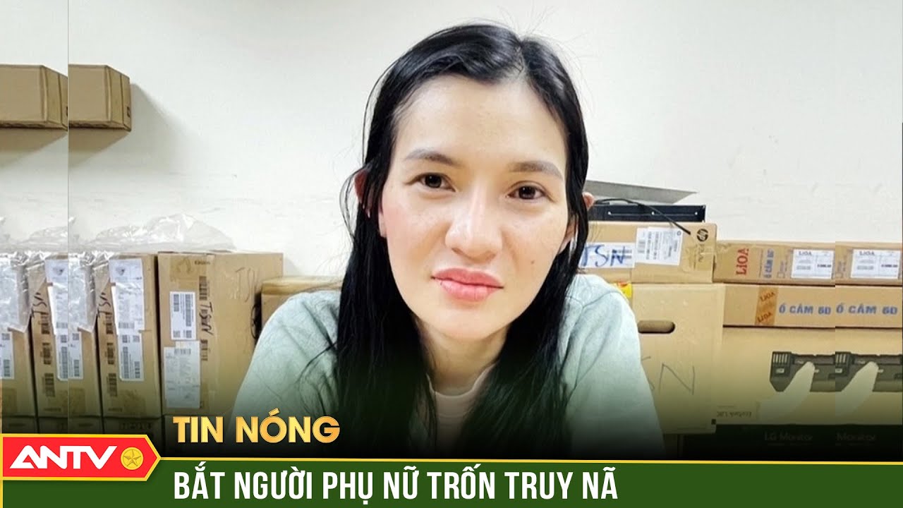 Truy nã đặc biệt nữ bị can 28 tuổi bỏ trốn | ANTV