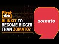 Blinkit May Become Bigger Than Zomatos Food Business In A Year | What Should Investors Do?