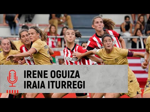 🎙️ Irene Oguiza & Iraia Iturregi | post Athletic Club-FC Barcelona | J5 Liga F