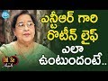 Geetanjali about NTR's daily routine