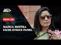 Mahua Moitra Appears Before Parliamentary Ethics Panel | NDTV 24x7 Live TV