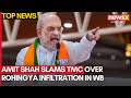 Amit Shah Slams TMC Over Rohingya Infiltration in West Bengal | BJPs Plan for Change