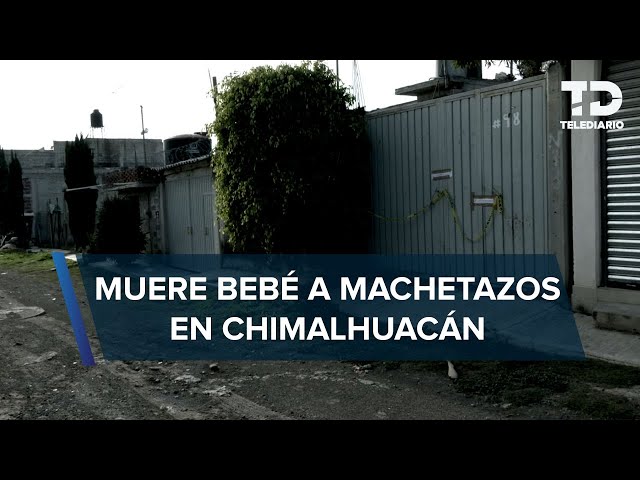 Bebé es asesinada a machetazos por su padre en Chimalhuacán; la enterró debajo del sillón