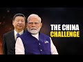 Indias China Challenge | National Security Agenda