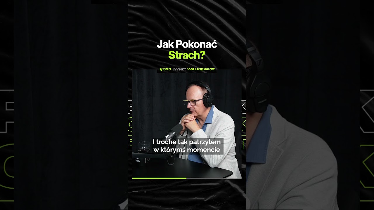 Jak Pokonać Strach? – ft. Jacek Walkiewicz