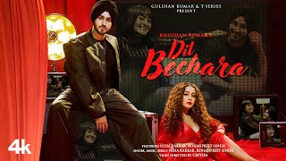 DIL BECHARA  ~ Neha Kakkar & Rohanpreet Singh Video HD