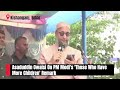 Asaduddin Owaisi Speech | Asaduddin Owaisi On PM Modis Those Who Have More Children Remark  - 06:05 min - News - Video
