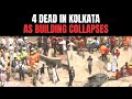 Kolkata Building Collapse I 4 Dead, Several Injured After 5-Storey Building Collapses In Kolkata