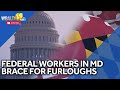 Marylands federal workers brace for furloughs