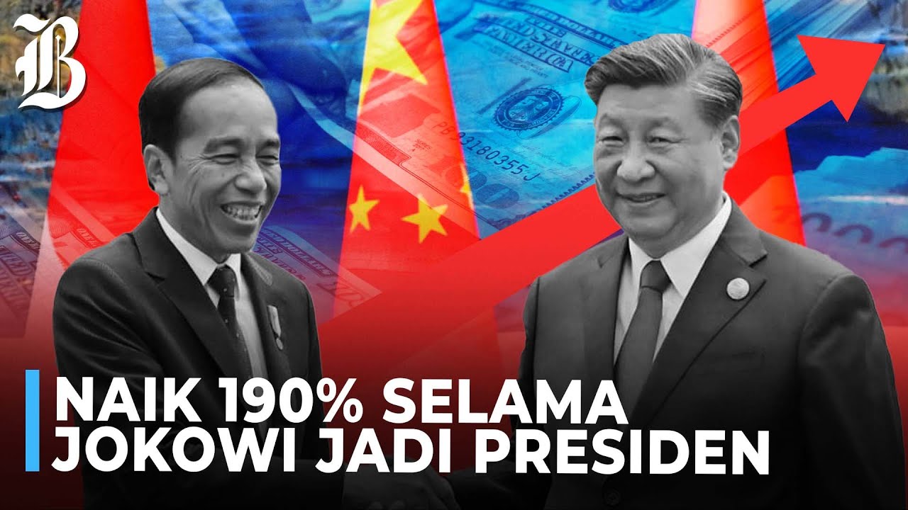 Jokowi Gemar Berhutang ke China, Melonjak Tajam 10 tahun Terakhir