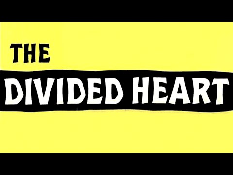 The Divided Heart'