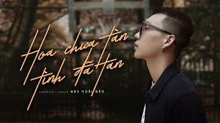 Hoa Chưa Tàn Tình Đã Tan - NB3 Hoài Bảo (Sợ Lắm 1) | MV Lyrics Official