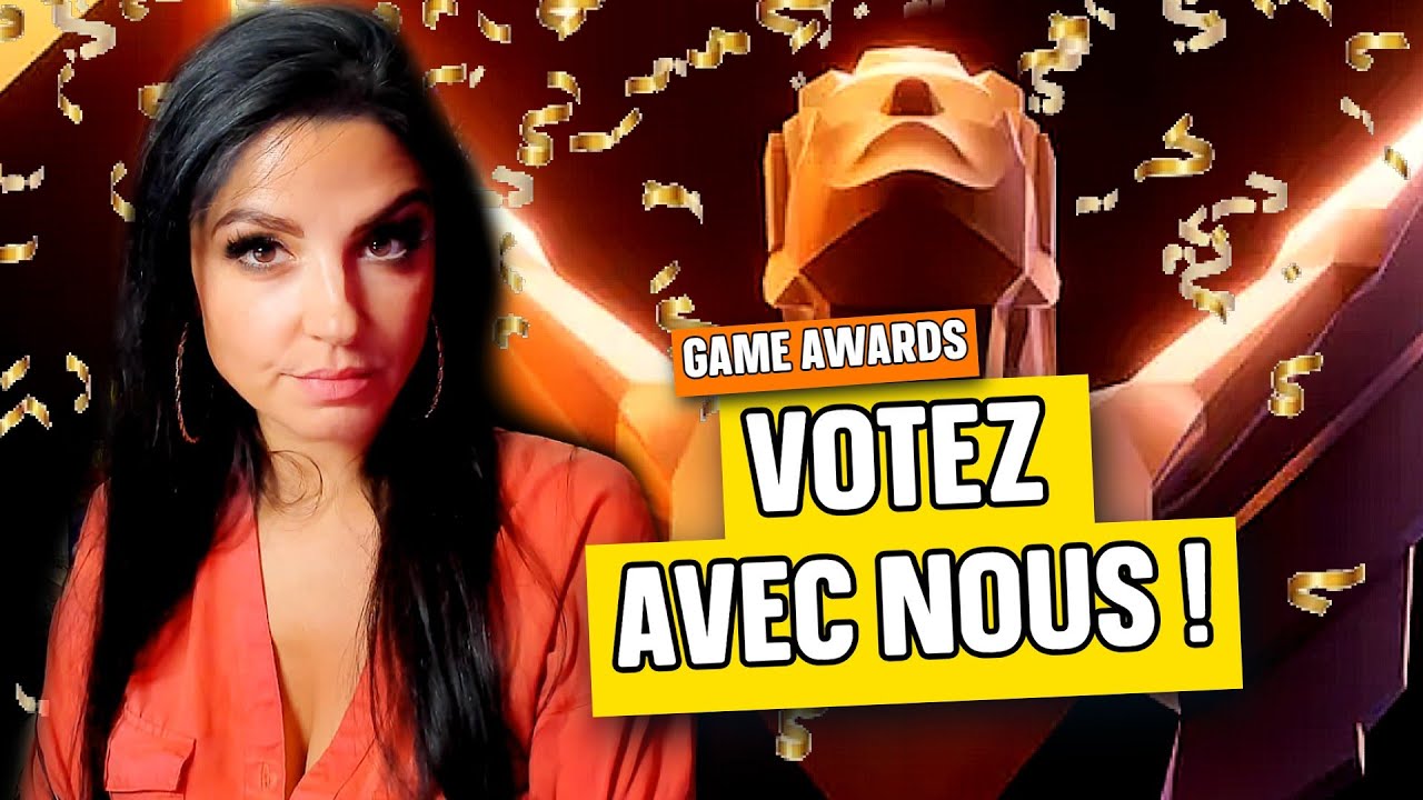 Game Awards 2023 : VENEZ VOTER AVEC NOUS !