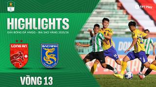 HIGHLIGHTS: LONG AN - BẮC NINH | KỊCH TÍNH CUỐI TRẬN, NGOẠI BINH LÊN TIẾNG