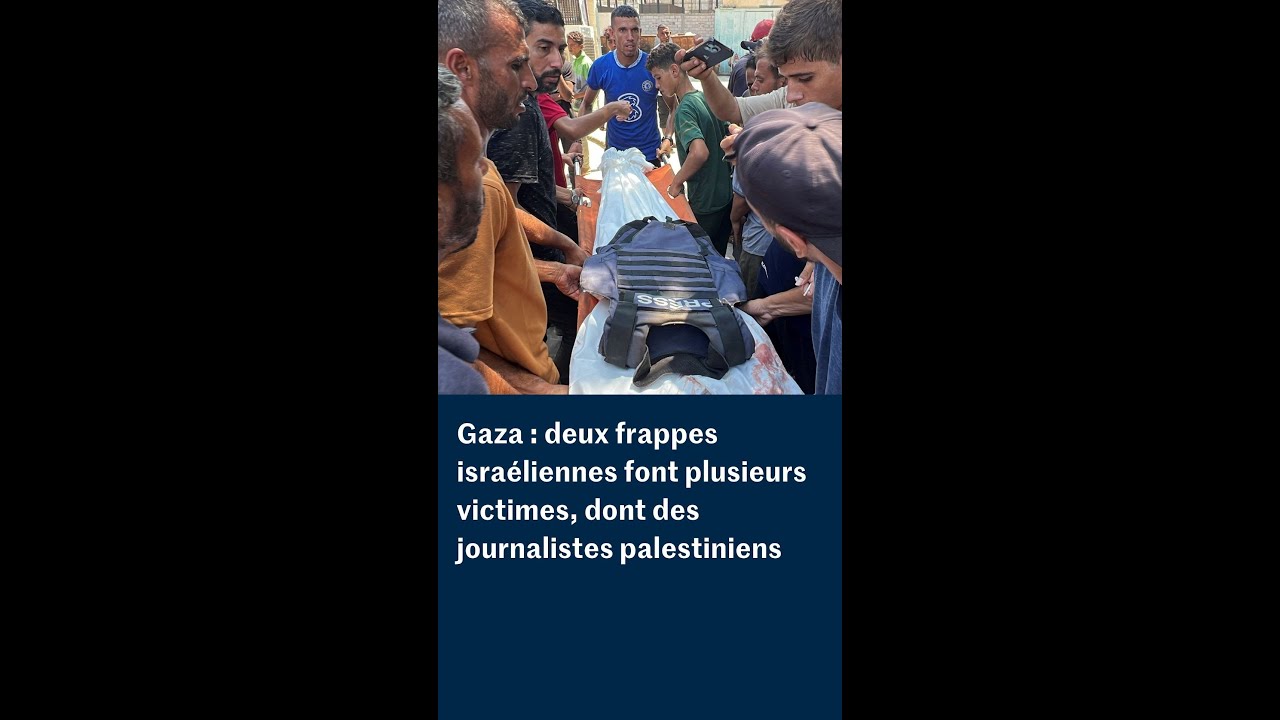 Gaza : deux bombardements israéliens font plusieurs victimes dont des journalistes