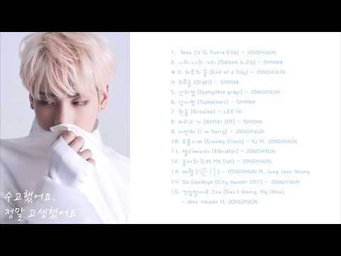 JONGHYUN PLAYLIST | 수고했어요 정말 고생했어요 - You worked hard, you went through a lot
