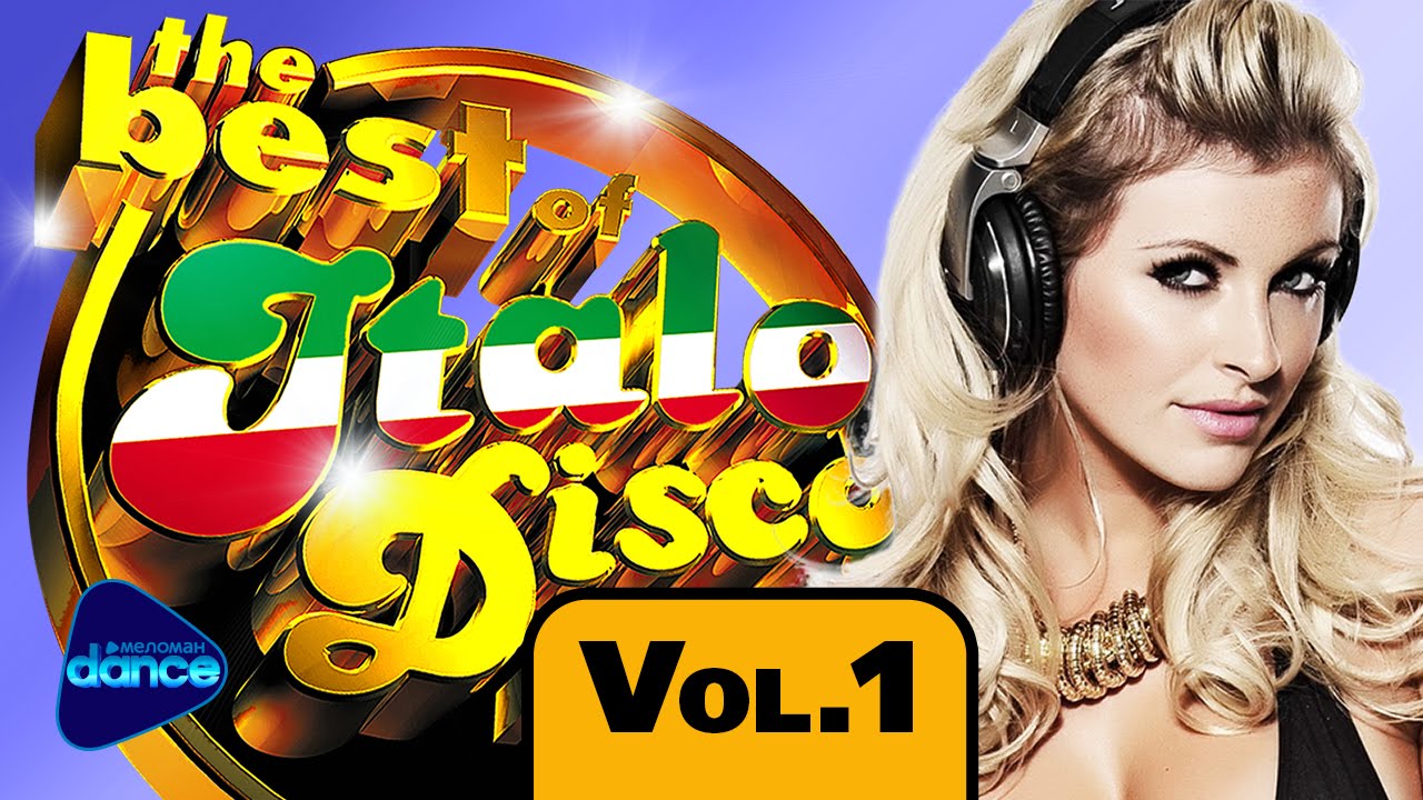 The Best Of Italo Disco Vol 1 Youtube