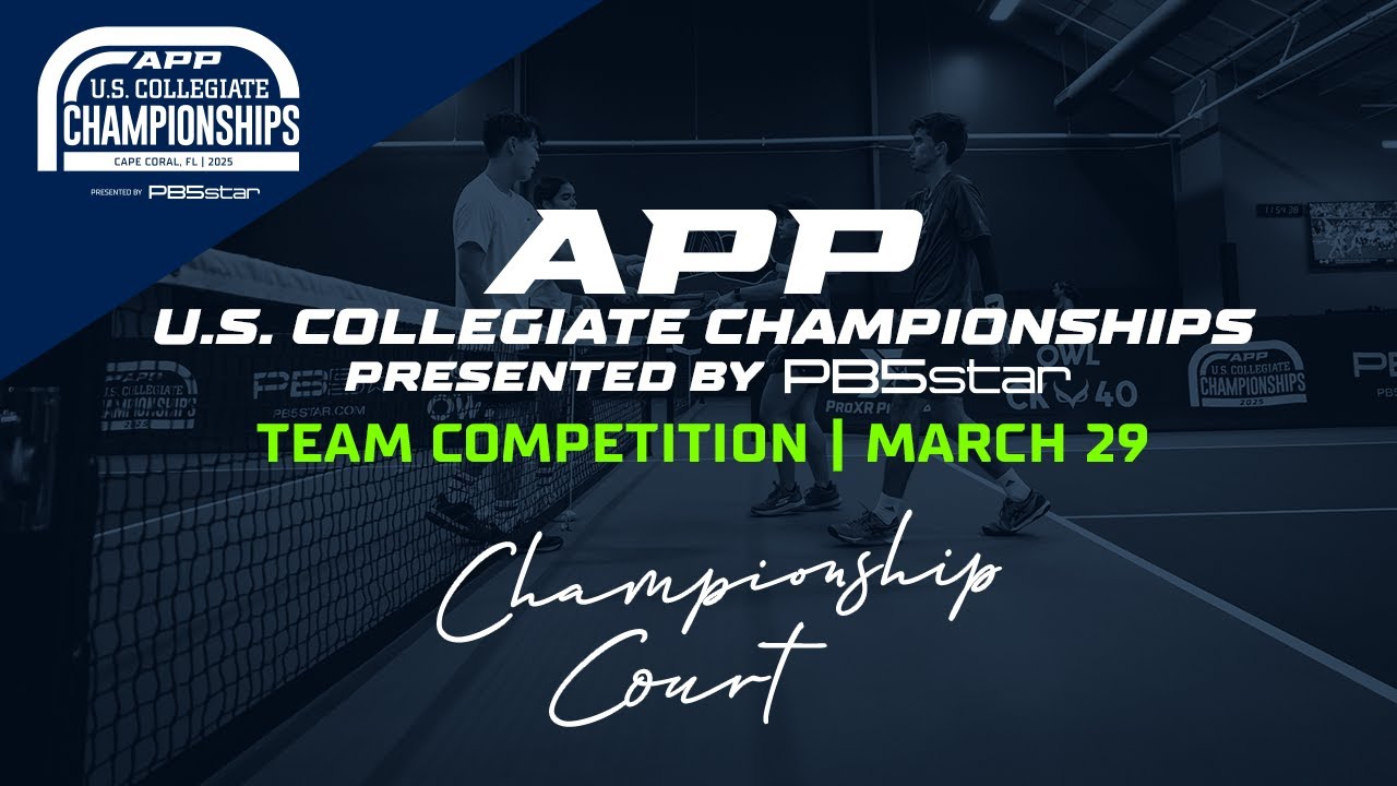 Championship Court | Day 2 | The 2025 APP Collegiate Championships presented by PB5Star | March 29