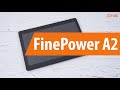 Распаковка FinePower A2 / Unboxing FinePower A2