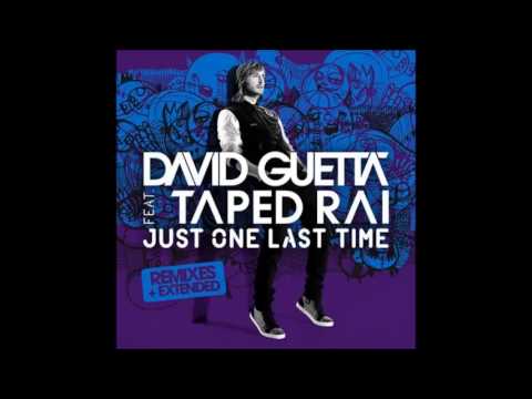 David Guetta - Just One Last Time [Feat. Taped Rai] [Extended]