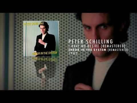 Peter Schilling - I Have No Desire (Remastered)