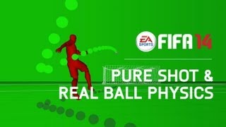 FIFA 14 - Pure Shot &amp; Real Ball Physics Features Trailer