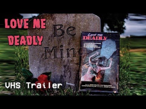 Love Me Deadly'