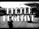 Little Fugitive'