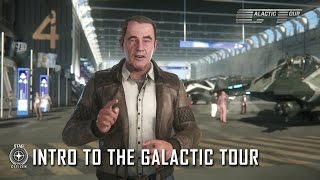 Star Citizen - Intro to the Galactic Tour