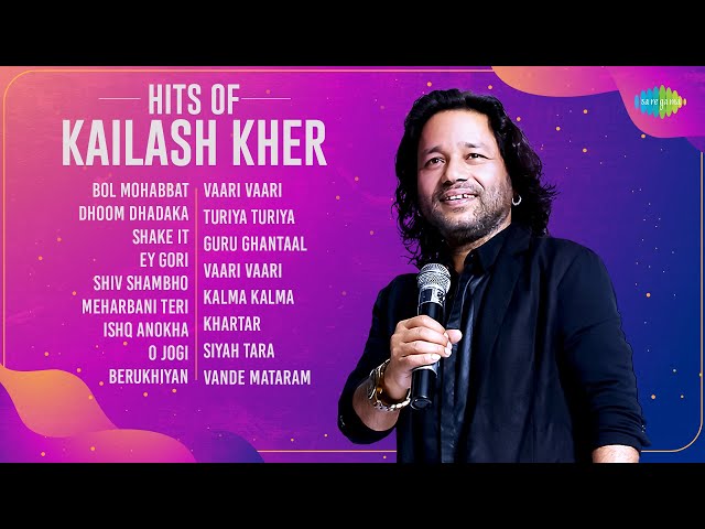 Hits of Kailash Kher - Audio Jukebox | Bol Mohabbat | Dhoom Dhadaka | Shake It | Shiv Shambho