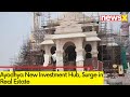 Ayodhya New Investment Hub | Surge in Real Estate | NewsX
