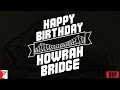 Happy Birthday Howrah Bridge